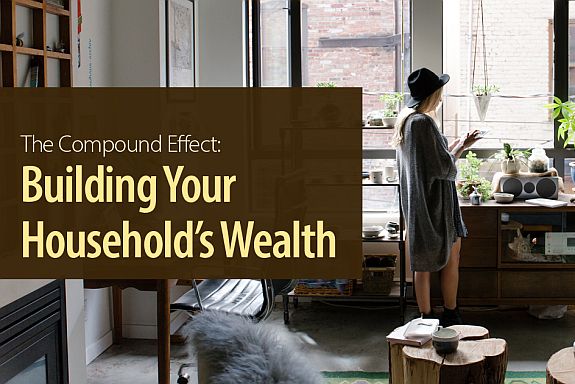 The Compound Effect Building Your Households Wealth