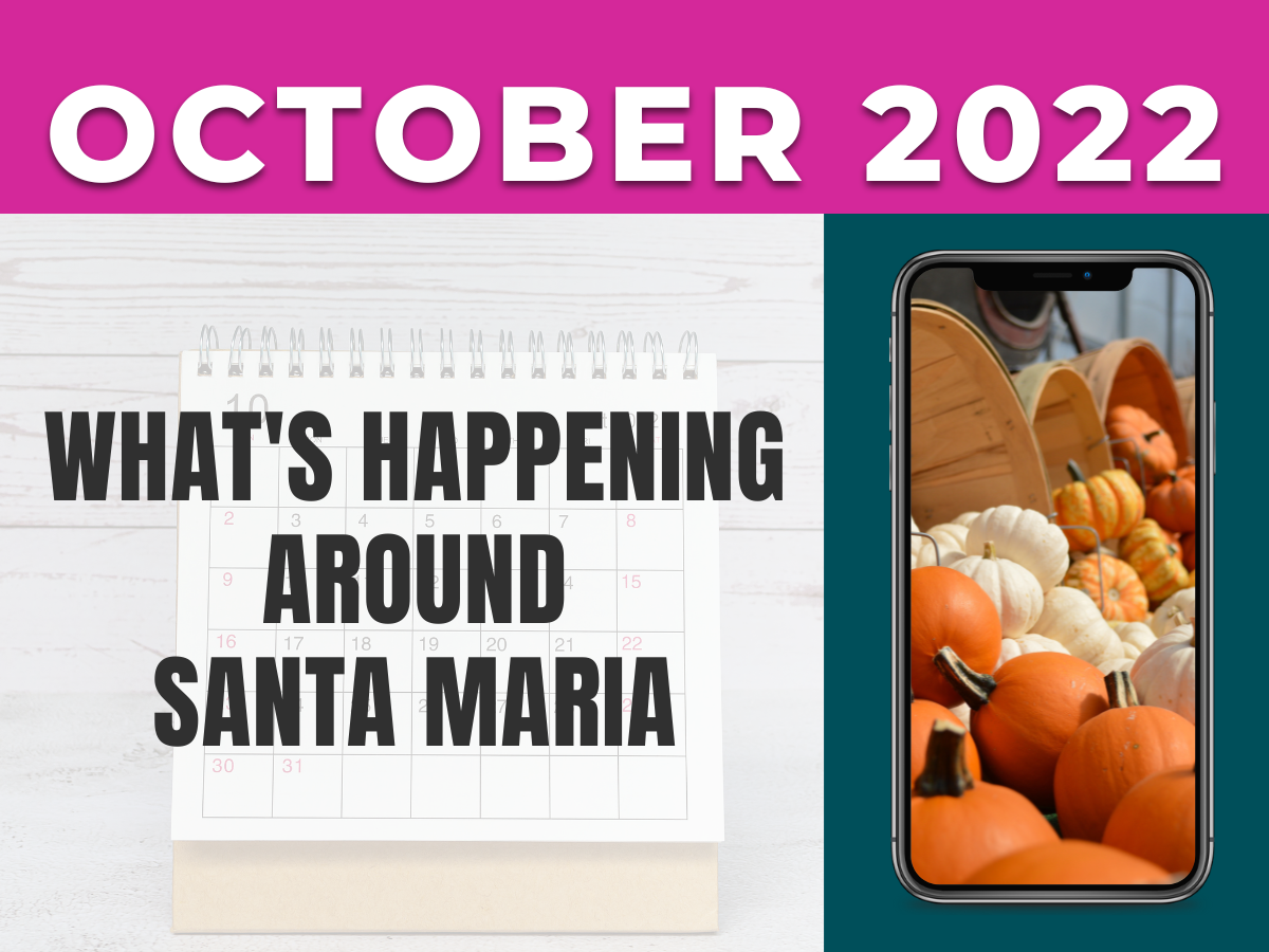 What's Happening around Santa Maria October 2022 Real Estate With